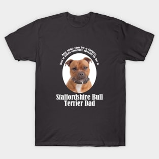 Staffordshire Bull Terrier Dad T-Shirt